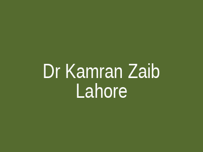 Dr Kamran Zaib Lahore