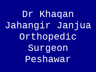 Dr Khaqan Jahangir Janjua Orthopedic Surgeon Peshawar