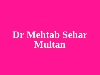Dr Mehtab Sehar Multan