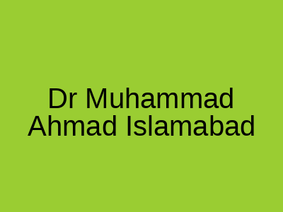 Dr Muhammad Ahmad Islamabad