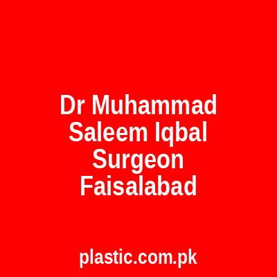 Dr Muhammad Saleem Iqbal Surgeon Faisalabad