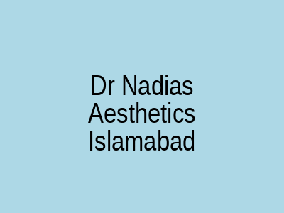 Dr Nadias Aesthetics Islamabad