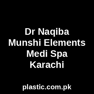 Dr Naqiba Munshi Elements Medi Spa Karachi