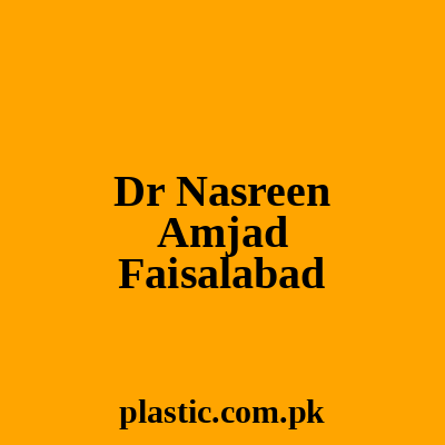 Dr Nasreen Amjad Faisalabad