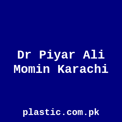 Dr Piyar Ali Momin Karachi