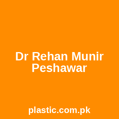 Dr Rehan Munir Peshawar