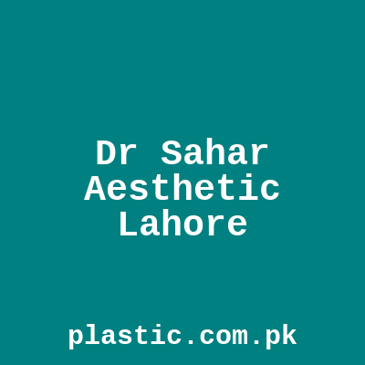 Dr Sahar Aesthetic Lahore