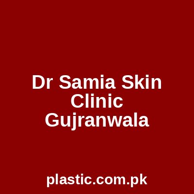 Dr Samia Skin Clinic Gujranwala