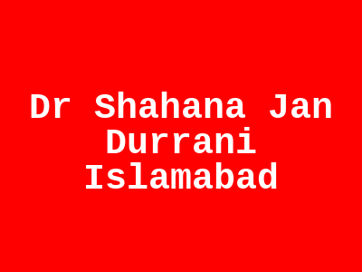 Dr Shahana Jan Durrani Islamabad