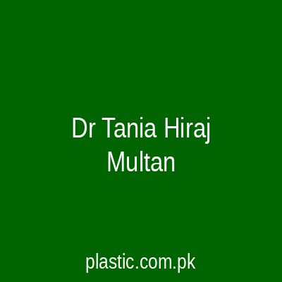 Dr Tania Hiraj Multan