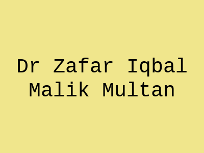 Dr Zafar Iqbal Malik Multan