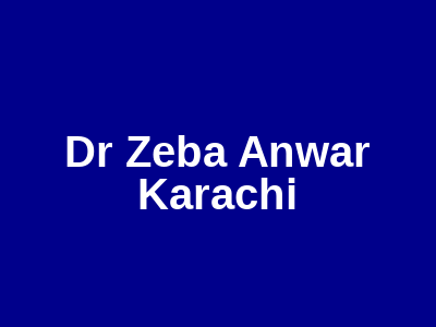Dr Zeba Anwar Karachi