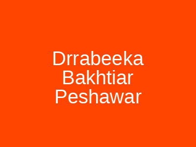 Drrabeeka Bakhtiar Peshawar