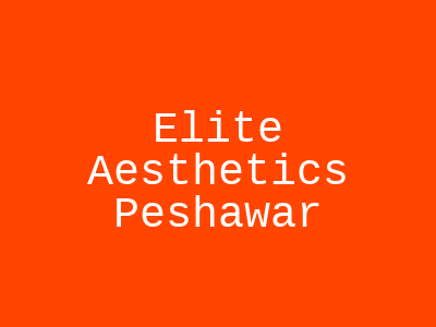 Elite Aesthetics Peshawar