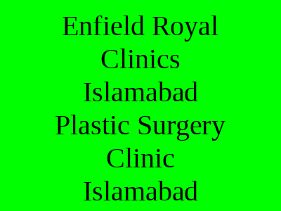 Enfield Royal Clinics Islamabad Plastic Surgery Clinic Islamabad