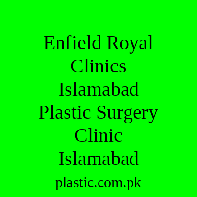 Enfield Royal Clinics Islamabad Plastic Surgery Clinic Islamabad
