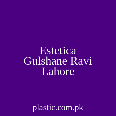 Estetica Gulshane Ravi Lahore