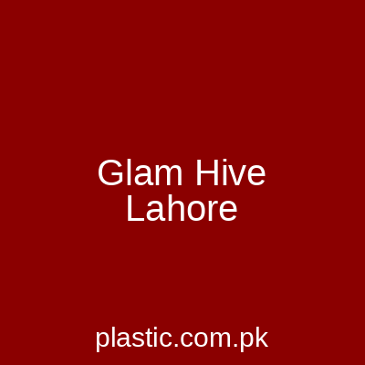 Glam Hive Lahore