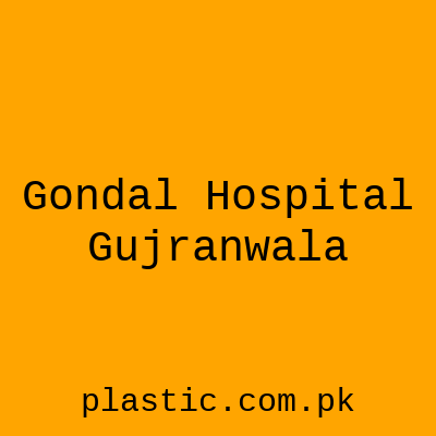 Gondal Hospital Gujranwala