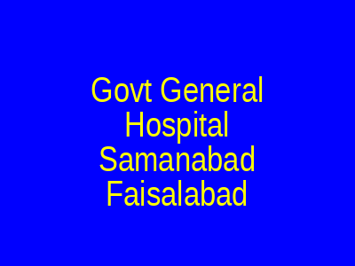 Govt General Hospital Samanabad Faisalabad