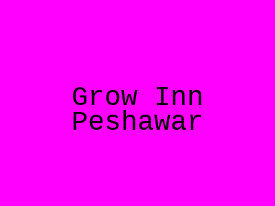 Grow Inn Peshawar