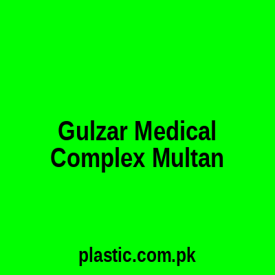 Gulzar Medical Complex Multan
