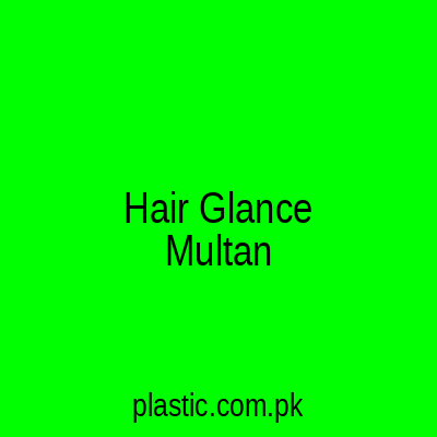 Hair Glance Multan