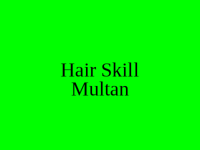 Hair Skill Multan