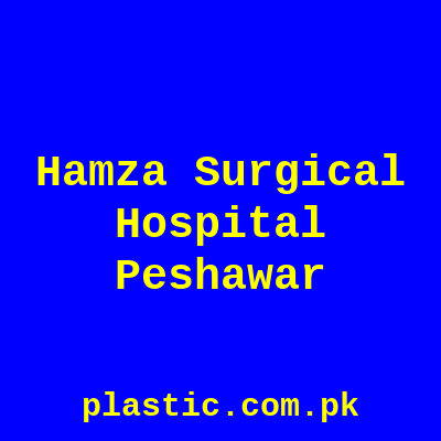 Hamza Surgical Hospital Peshawar