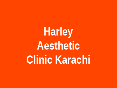 Harley Aesthetic Clinic Karachi