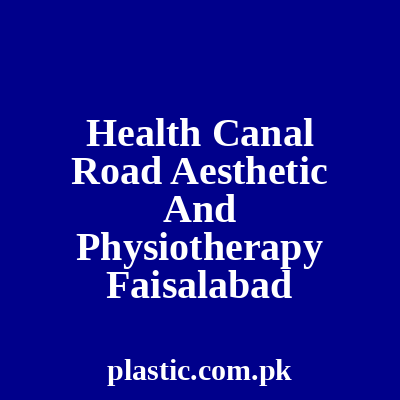 Health Canal Road Aesthetic And Physiotherapy Faisalabad