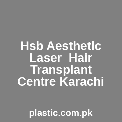 Hsb Aesthetic Laser Hair Transplant Centre Karachi