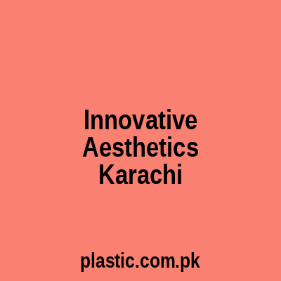 Innovative Aesthetics Karachi
