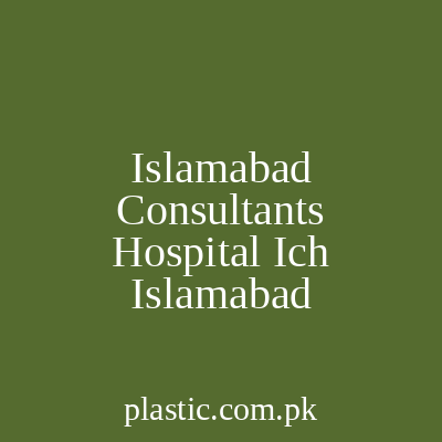 Islamabad Consultants Hospital Ich Islamabad
