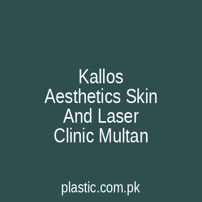 Kallos Aesthetics Skin And Laser Clinic Multan