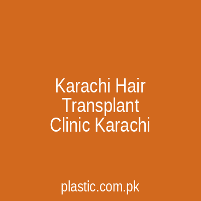 Karachi Hair Transplant Clinic Karachi