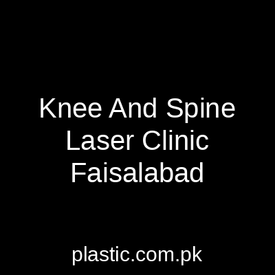 Knee And Spine Laser Clinic Faisalabad