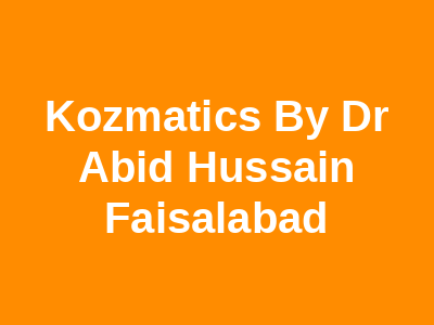 Kozmatics By Dr Abid Hussain Faisalabad