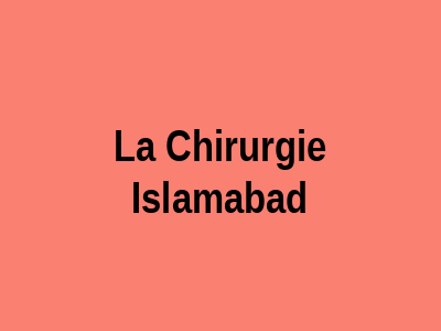La Chirurgie Islamabad