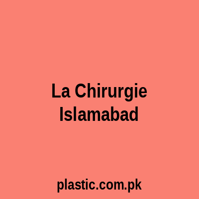 La Chirurgie Islamabad