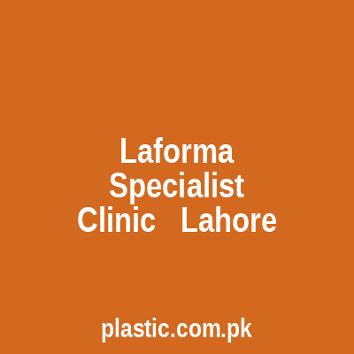 Laforma Specialist Clinic Lahore