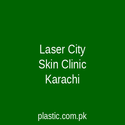 Laser City Skin Clinic Karachi