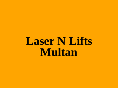 Laser N Lifts Multan