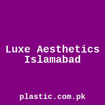 Luxe Aesthetics Islamabad