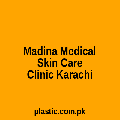 Madina Medical Skin Care Clinic Karachi