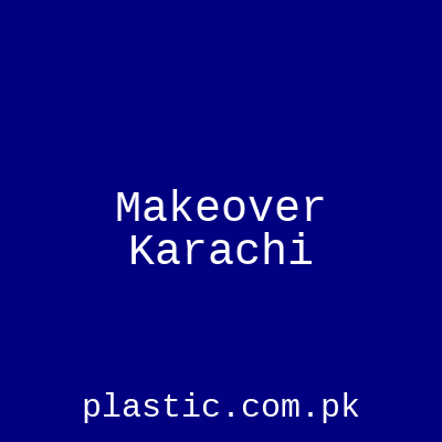 Makeover Karachi