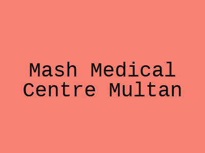 Mash Medical Centre Multan