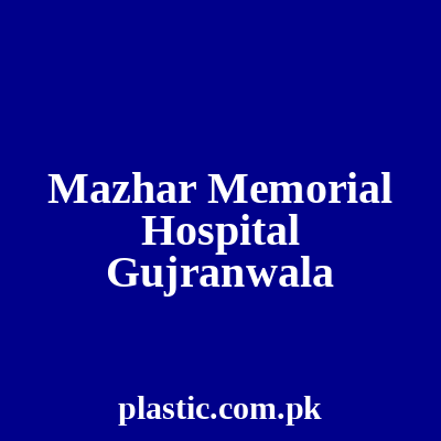 Mazhar Memorial Hospital Gujranwala