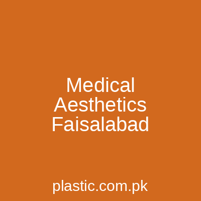 Medical Aesthetics Faisalabad