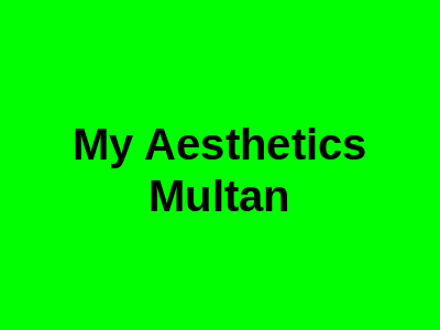 My Aesthetics Multan